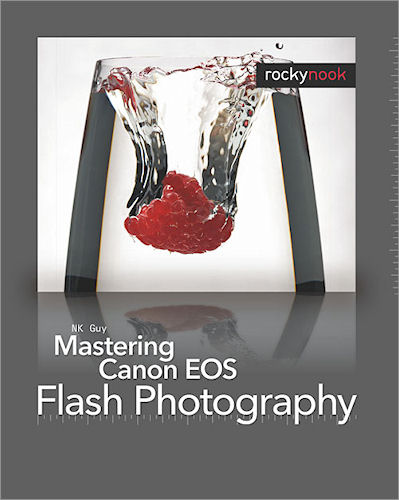 Mastering Canon EOS Flash Photography, by NK Guy. Image provided by O'Reilly Media Inc. Click for a bigger picture!