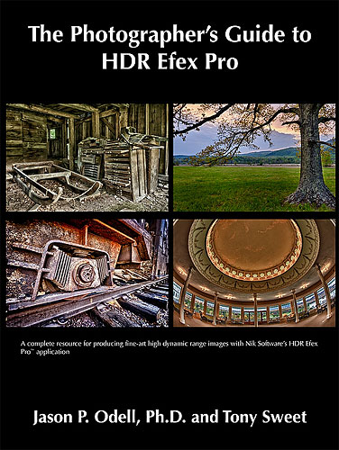 The Photographer's Guide to HDR Efex Pro, by Jason P. Odell, Ph.D., and Tony Sweet. Image provided by Luminescence of Nature Press. Click for a bigger picture!