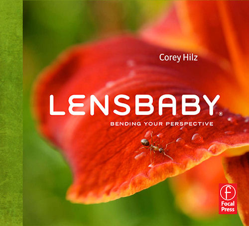 Lensbaby: Bending Your Perspective, by Corey Hilz. Photo provided by Lensbaby / Focal Press. Click for a bigger picture!
