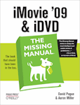 iMovie '09 & iDVD - The Missing Manual, front cover. Photo provided by O'Reilly Media Inc.